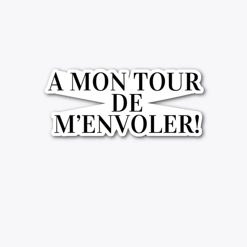 A mon tour de m'envoler