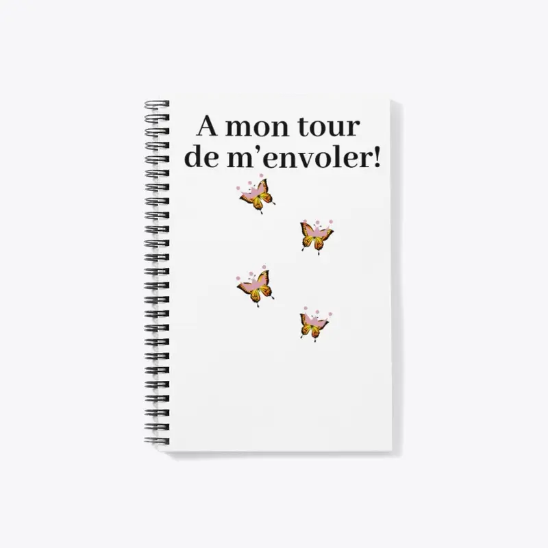 Carnet: A mon tour de m'envoler!